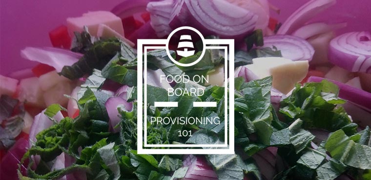 Food on board – Provisioning 101 Yacht Charter Croatia